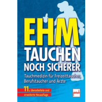Buch: EHM Tauchen - noch sicherer - Tauchmedizin für...
